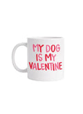 Taza diseño original | My dog is my valentine - Caramel regalos