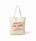 Tote bag con diseño original | Sorry i’m late - Caramel regalos