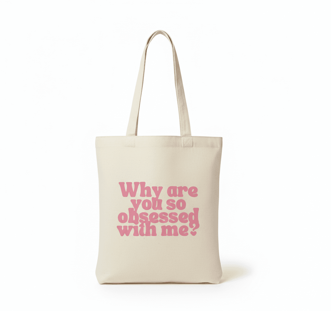 Tote bag con diseño original| Why are you obsessed with me? - Caramel regalos