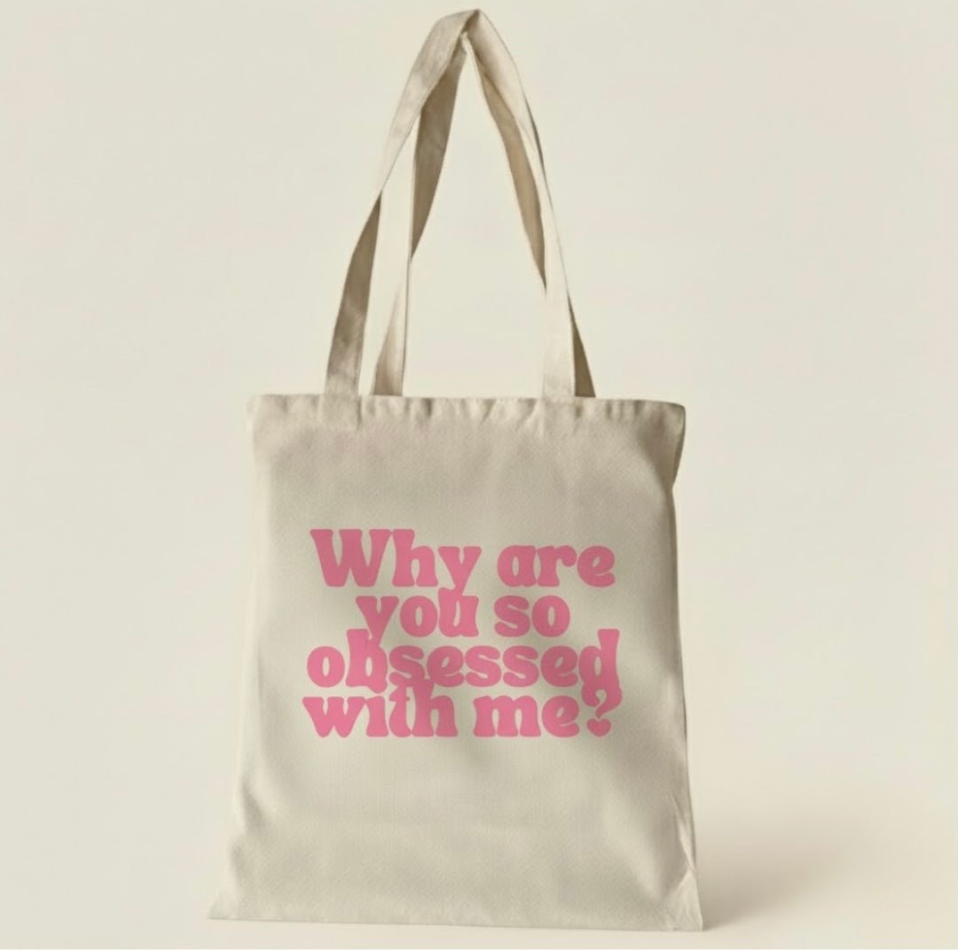 Tote bag con diseño | Why are you obsessed with me? - Caramel regalos